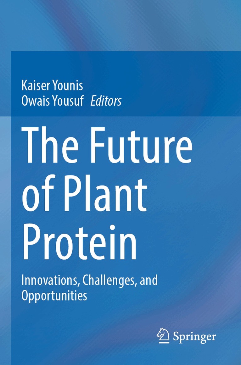 Kaiser Younis, Owais Yousuf - Future of Plant Protein, Häftad