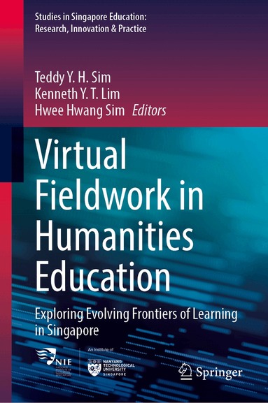 Teddy Y. H. Sim, Kenneth Y. T. Lim, Hwee Hwang Sim - Virtual Fieldwork in Humanities Education, Inbunden