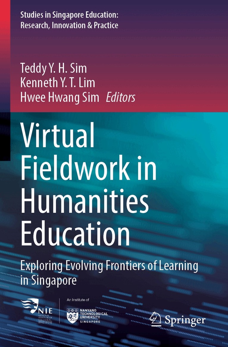 Teddy Y. H. Sim, Kenneth Y. T. Lim, Hwee Hwang Sim - Virtual Fieldwork in Humanities Education, Häftad