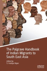 bokomslag Palgrave Handbook of Indian Migrants to South East Asia