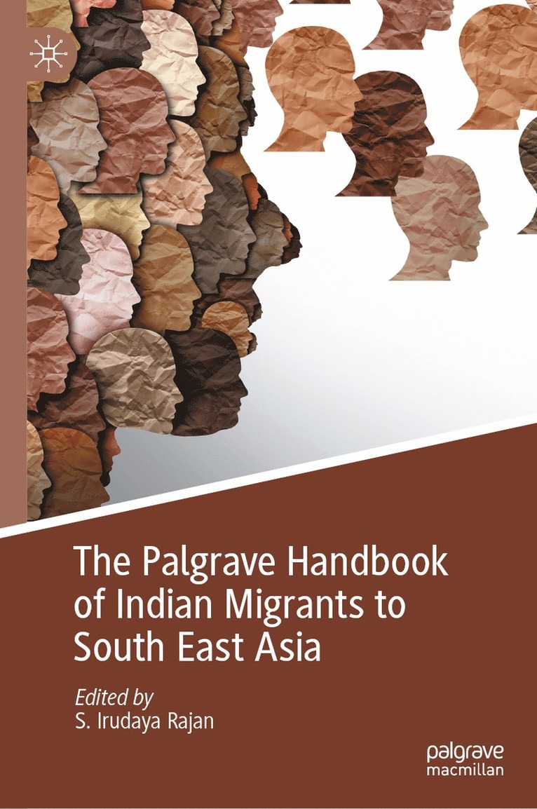 Palgrave Handbook of Indian Migrants to South East Asia