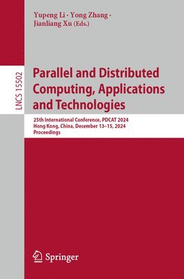 bokomslag Parallel and Distributed Computing, Applications and Technologies