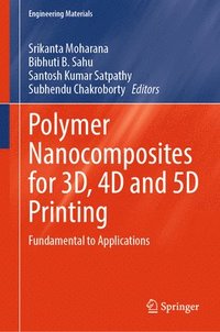 bokomslag Polymer Nanocomposites for 3D, 4D and 5D Printing