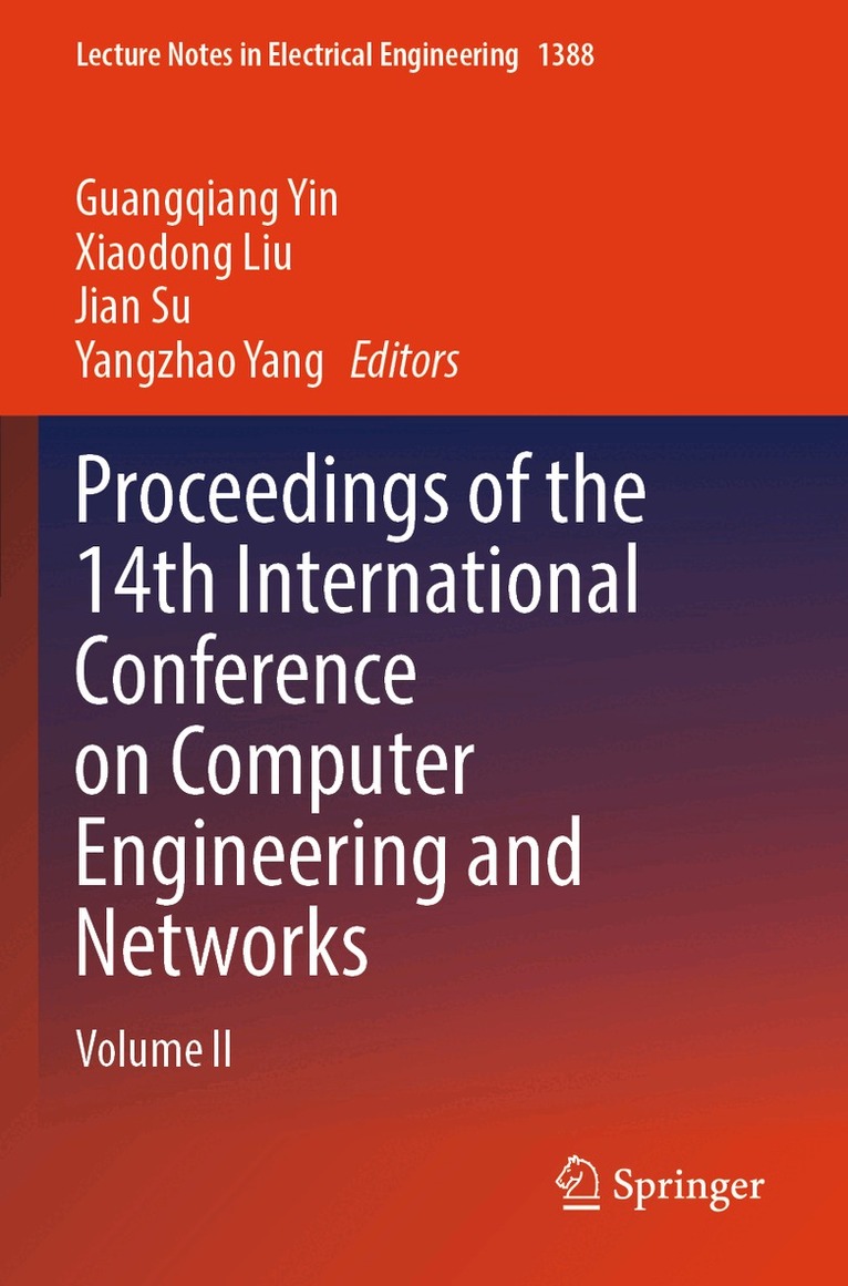 Guangqiang Yin, Xiaodong Liu, Jian Su, Yangzhao Yang - Proceedings of the 14th International Conference on Computer Engineering and Networks, Häftad