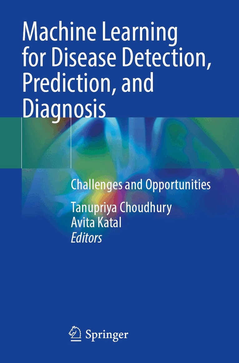 Tanupriya Choudhury, Avita Katal - Machine Learning for Disease Detection, Prediction, and Diagnosis, Häftad