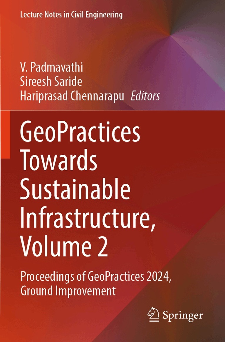 V. Padmavathi, Sireesh Saride, Hariprasad Chennarapu - GeoPractices Towards Sustainable Infrastructure, Volume 2, Häftad