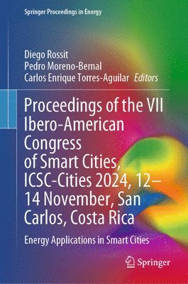 bokomslag Proceedings of the VII Ibero-American Congress of Smart Cities, ICSC-Cities 2024, 12-14 November, San Carlos, Costa Rica