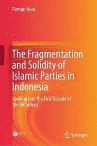 bokomslag Fragmentation and Solidity of Islamic Parties in Indonesia