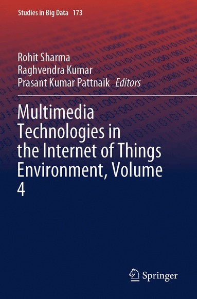 Rohit Sharma, Raghvendra Kumar, Prasant Kumar Pattnaik - Multimedia Technologies in the Internet of Things Environment, Volume 4, Häftad