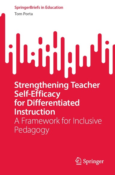 Tom Porta - Strengthening Teacher Self-Efficacy for Differentiated Instruction, Häftad