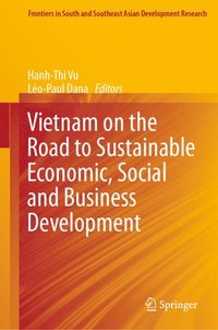 bokomslag Vietnam on the Road to Sustainable Economic, Social and Business Development