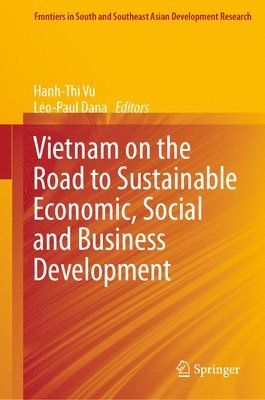bokomslag Vietnam on the Road to Sustainable Economic, Social and Business Development