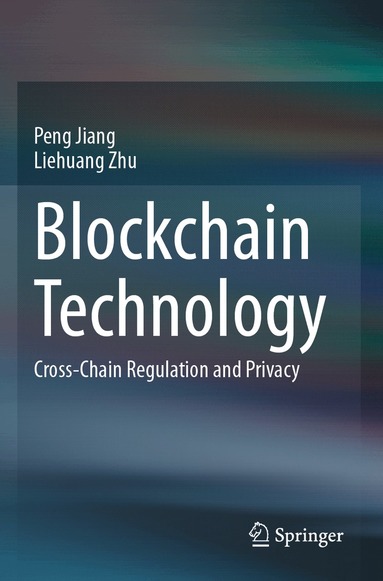 Peng Jiang, Liehuang Zhu - Blockchain Technology, Häftad