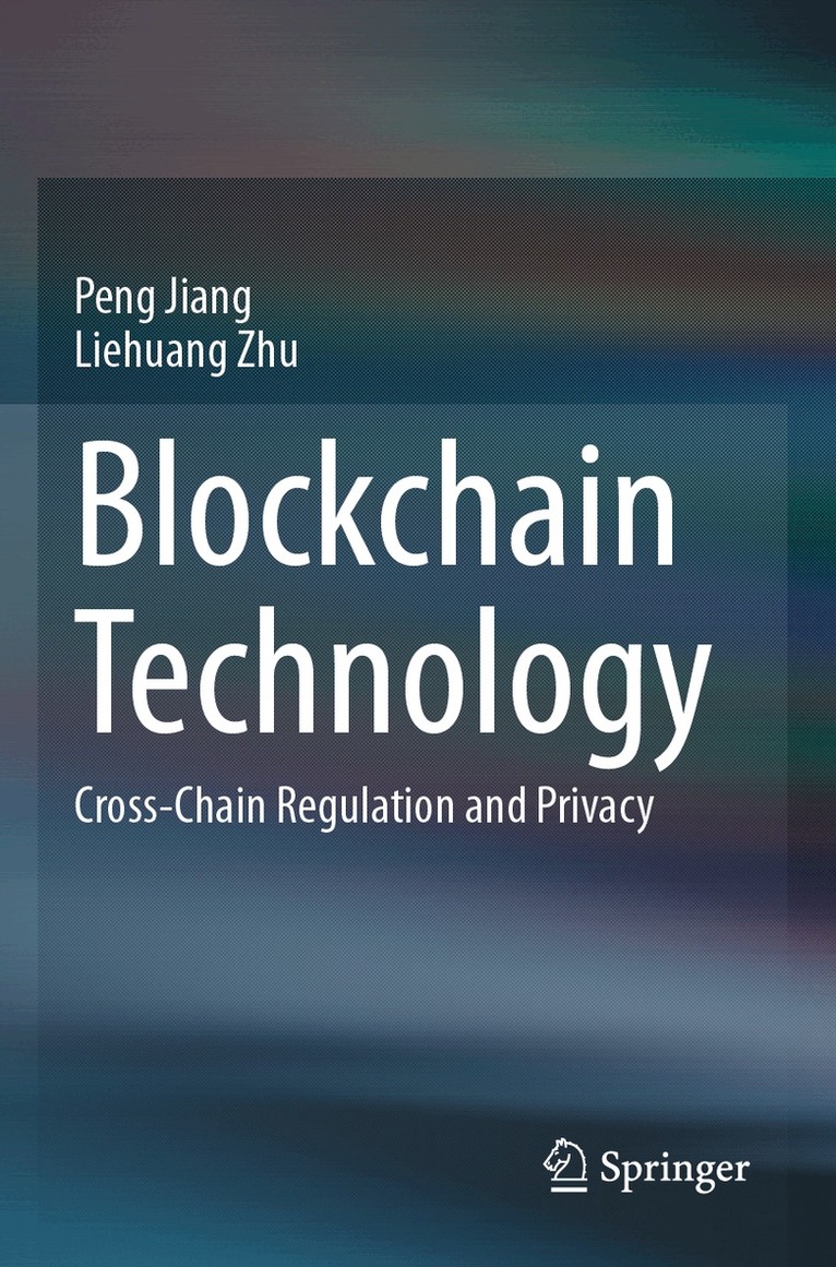 Peng Jiang, Liehuang Zhu - Blockchain Technology, Häftad