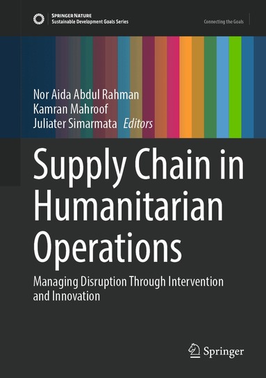 Nor Aida Abdul Rahman, Kamran Mahroof, Juliater Simarmata - Supply Chain in Humanitarian Operations, Inbunden