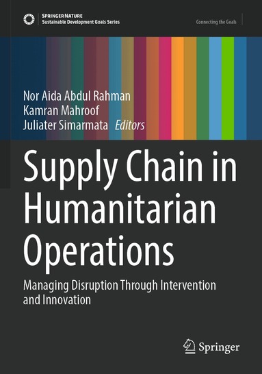 Nor Aida Abdul Rahman, Kamran Mahroof, Juliater Simarmata - Supply Chain in Humanitarian Operations, Häftad