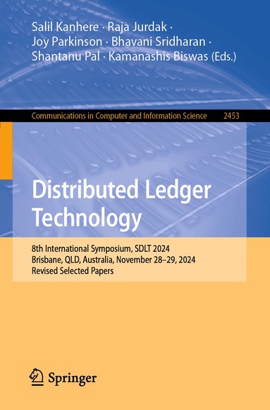 Salil Kanhere, Raja Jurdak, Joy Parkinson, Bhavani Sridharan, Shantanu Pal, Kamanashis Biswas - Distributed Ledger Technology, Häftad