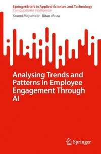 bokomslag Analysing Trends and Patterns in Employee Engagement Through AI