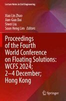Xiao Lin Zhao, Jian-Guo Dai, Siwei Liu, Soon Heng Lim - Proceedings of the Fourth World Conference on Floating Solutions: WCFS 2024; 2–4 December; Hong Kong, Häftad