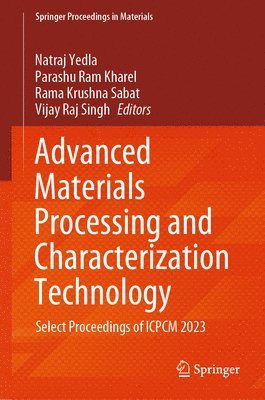 bokomslag Advanced Materials Processing and Characterization Technology