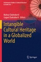 Mahua Chakrabarti, Gagari Chakrabarti - Intangible Cultural Heritage in a Globalized World, Häftad. Tillgänglighet: Lägg i varukorg