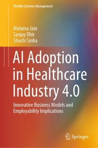 bokomslag AI Adoption in Healthcare Industry 4.0