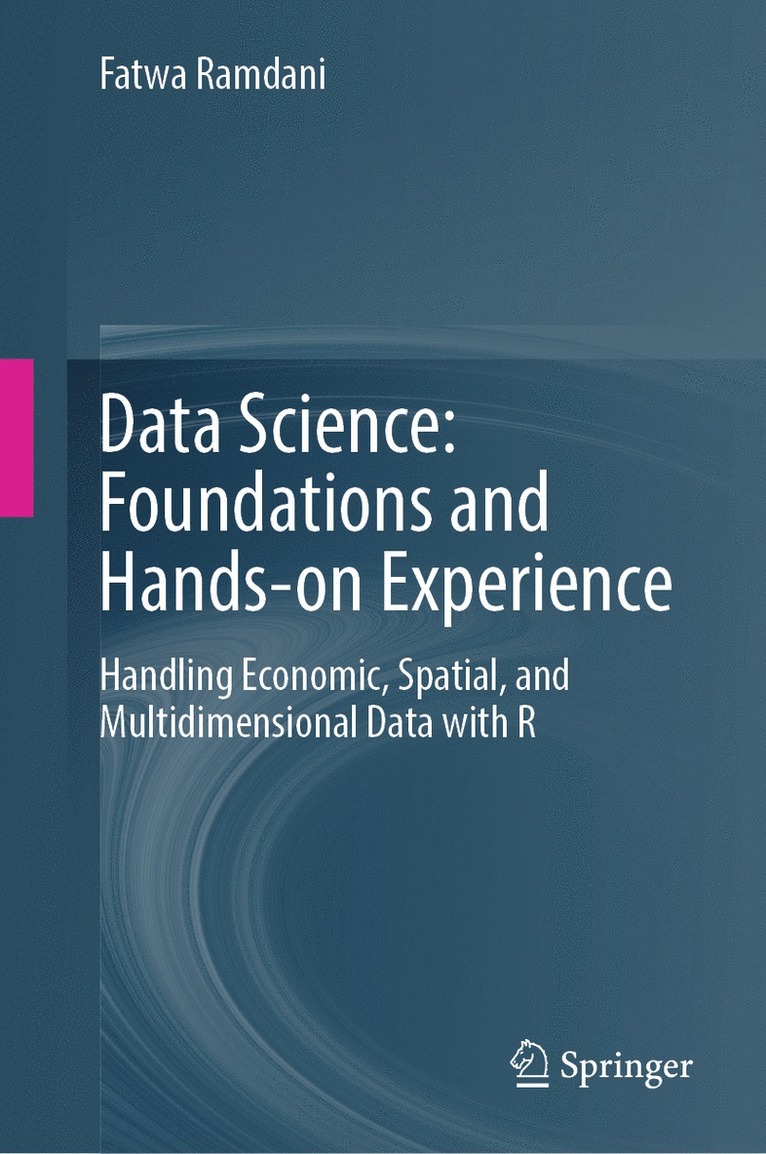 Fatwa Ramdani - Data Science: Foundations and Hands-on Experience, Inbunden