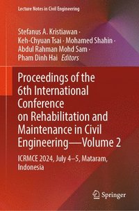 bokomslag Proceedings of the 6th International Conference on Rehabilitation and Maintenance in Civil Engineering-Volume 2