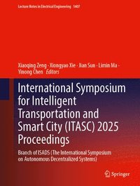 bokomslag International Symposium for Intelligent Transportation and Smart City (ITASC) 2025 Proceedings