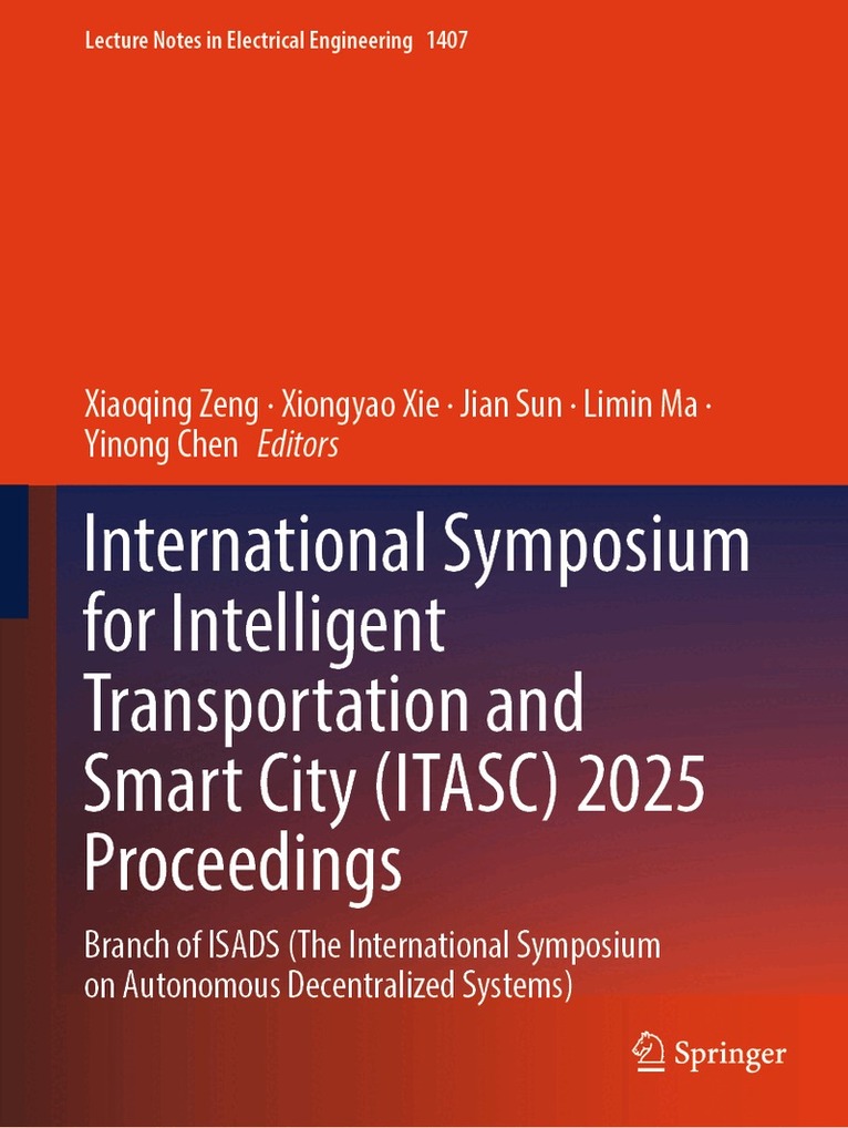 Xiaoqing Zeng, Xiongyao Xie, Jian Sun, Limin Ma, Yinong Chen - International Symposium for Intelligent Transportation and Smart City (ITASC) 2025 Proceedings, Häftad. Tillgänglighet: Lägg i varukorg