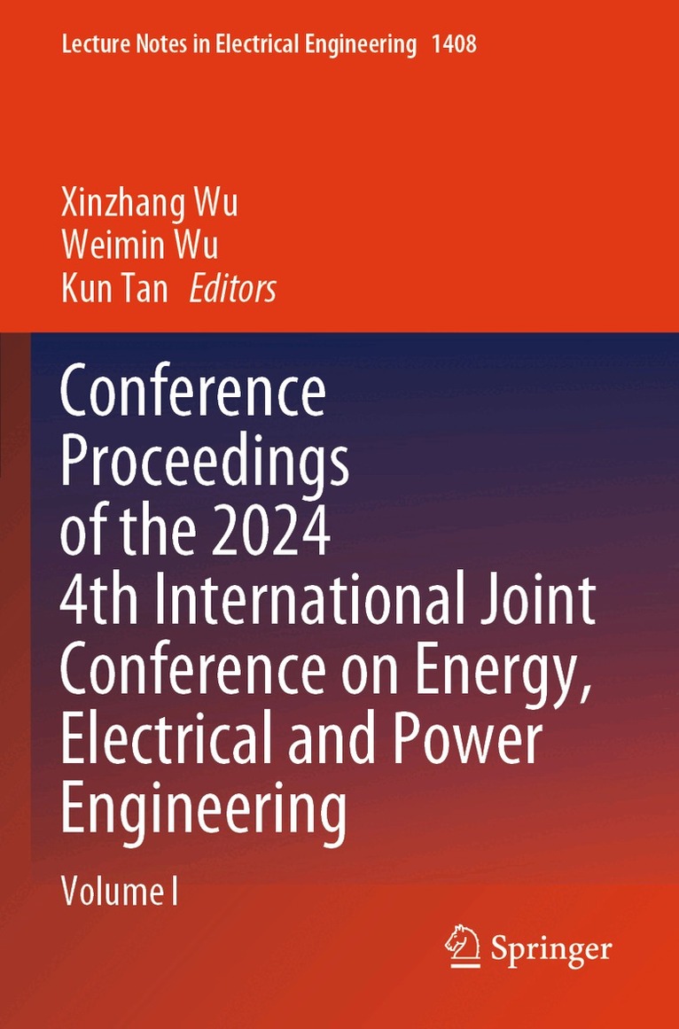 Xinzhang Wu, Weimin Wu, Kun Tan - Conference Proceedings of the 2024 4th International Joint Conference on Energy, Electrical and Power Engineering, Häftad