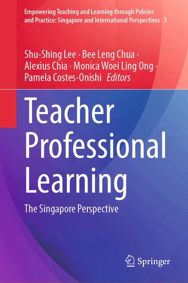 Shu-Shing Lee, Bee Leng Chua, Alexius Chia, Monica Woei Ling Ong, Pamela Costes-Onishi - Teacher Professional Learning, Inbunden