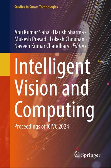Apu Kumar Saha, Harish Sharma, Mukesh Prasad, Lokesh Chouhan, Naveen Kumar Chaudhary - Intelligent Vision and Computing, Inbunden