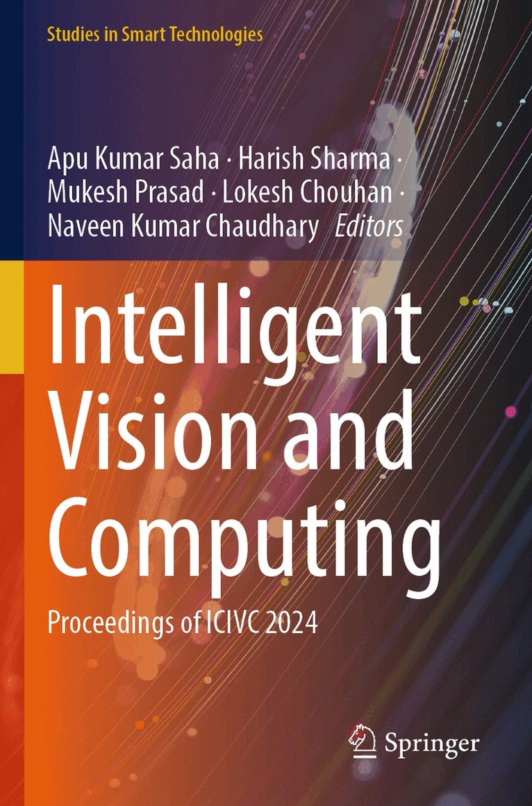 Apu Kumar Saha, Harish Sharma, Mukesh Prasad, Lokesh Chouhan, Naveen Kumar Chaudhary - Intelligent Vision and Computing, Häftad