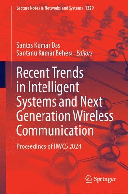 bokomslag Recent Trends in Intelligent Systems and Next Generation Wireless Communication