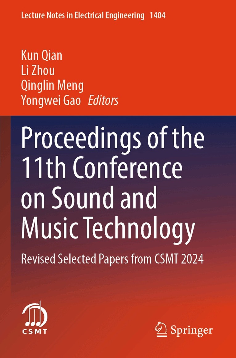Kun Qian, Li Zhou, Qinglin Meng, Yongwei Gao - Proceedings of the 11th Conference on Sound and Music Technology, Häftad