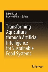 bokomslag Transforming Agriculture through Artificial Intelligence for Sustainable Food Systems