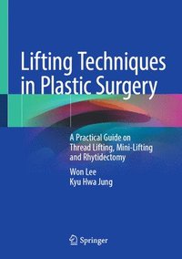 bokomslag Lifting Techniques in Plastic Surgery