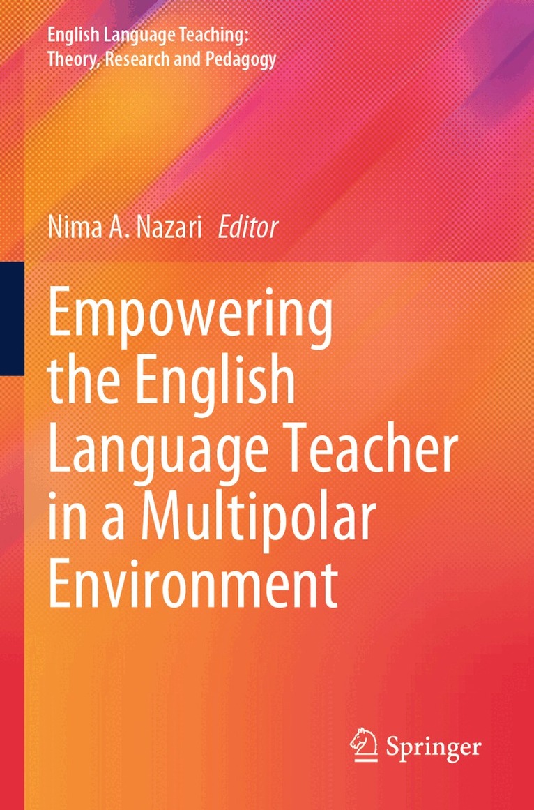 Nima A. Nazari - Empowering the English Language Teacher in a Multipolar Environment, Häftad. Tillgänglighet: Lägg i varukorg