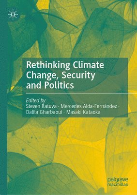 bokomslag Rethinking Climate Change, Security and Politics