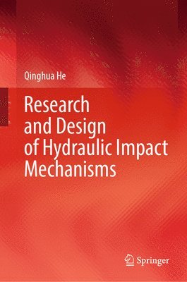 bokomslag Research and Design of Hydraulic Impact Mechanisms