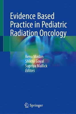 bokomslag Evidence Based Practice in Pediatric Radiation Oncology