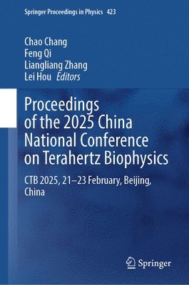bokomslag Proceedings of the 2025 China National Conference on Terahertz Biophysics