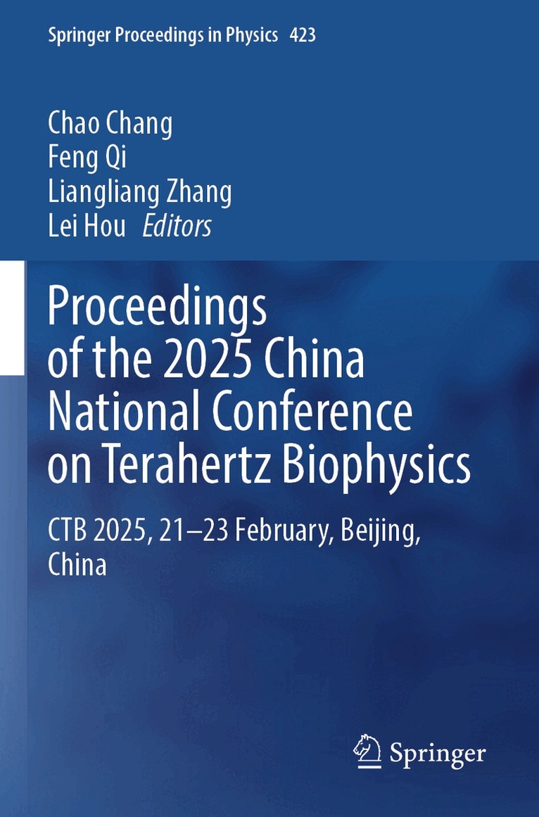 Chao Chang, Feng Qi, Liangliang Zhang, Lei Hou - Proceedings of the 2025 China National Conference on Terahertz Biophysics, Häftad