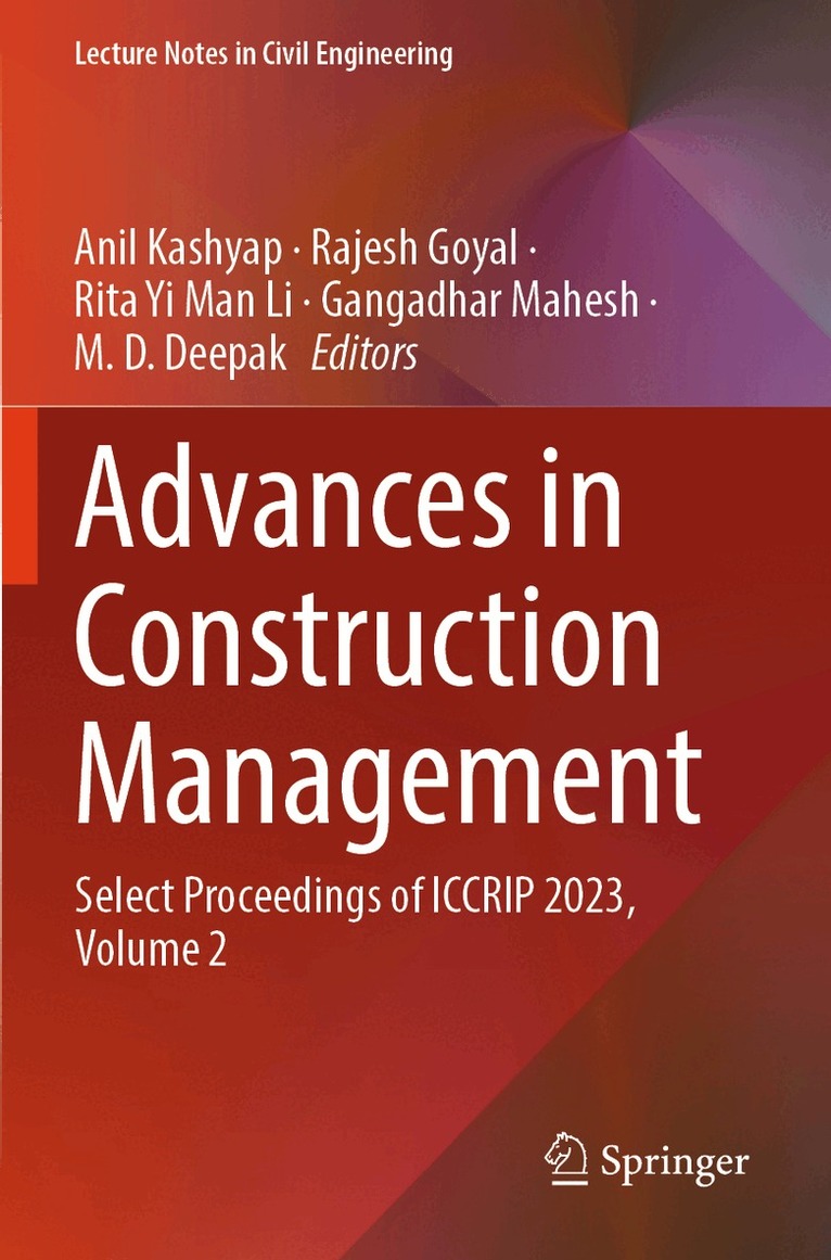 Anil Kashyap, Rajesh Goyal, Rita Yi Man Li, Gangadhar Mahesh, M. D. Deepak - Advances in Construction Management, Häftad