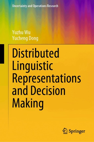 Yuzhu Wu, Yucheng Dong - Distributed Linguistic Representations and Decision Making, Inbunden