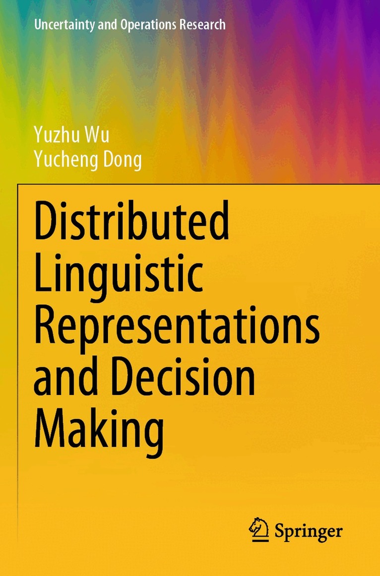 Yuzhu Wu, Yucheng Dong - Distributed Linguistic Representations and Decision Making, Häftad