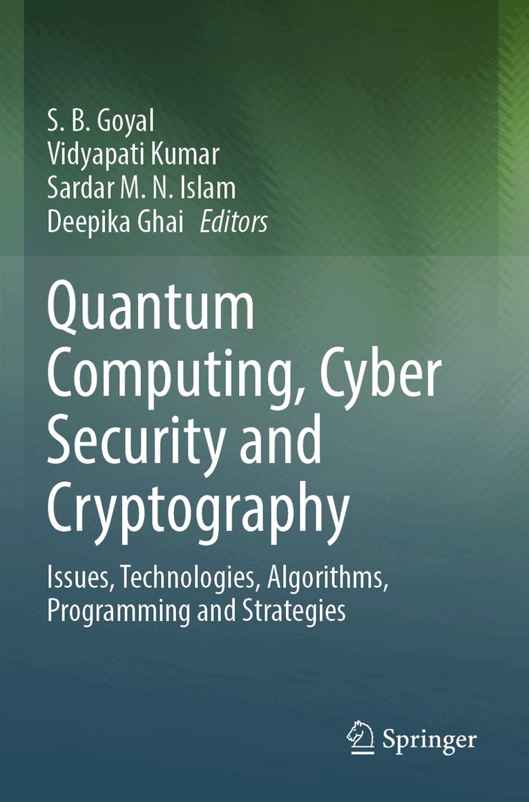 S. B. Goyal, Vidyapati Kumar, Sardar M. N. Islam, Deepika Ghai - Quantum Computing, Cyber Security and Cryptography, Häftad. Tillgänglighet: Lägg i varukorg