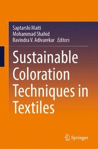 bokomslag Sustainable Coloration Techniques in Textiles