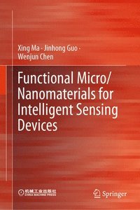 bokomslag Functional Micro/Nanomaterials for Intelligent Sensing Devices